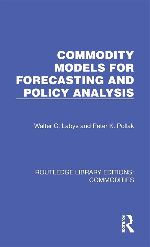 Commodity Models for Forecasting and Policy Analysis (Hardcover, 1)