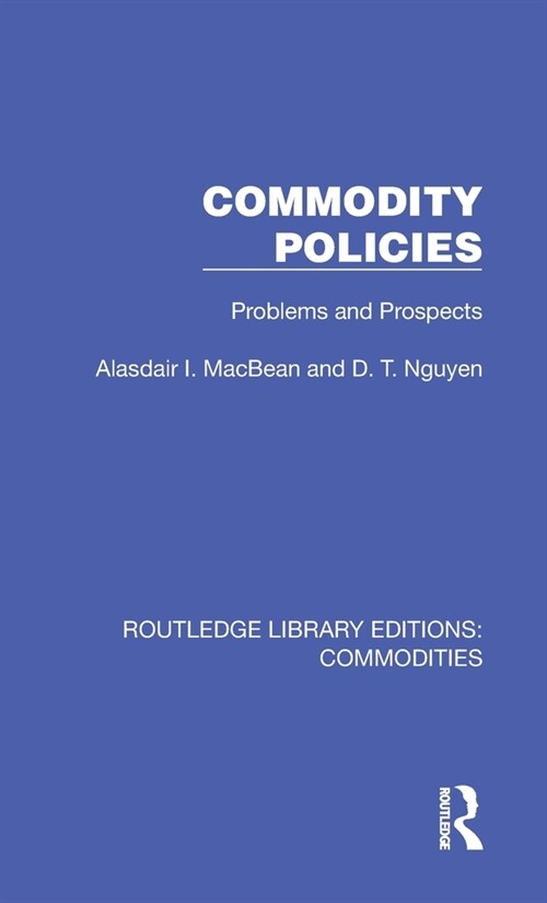 Commodity Policies : Problems and Prospects (Hardcover)