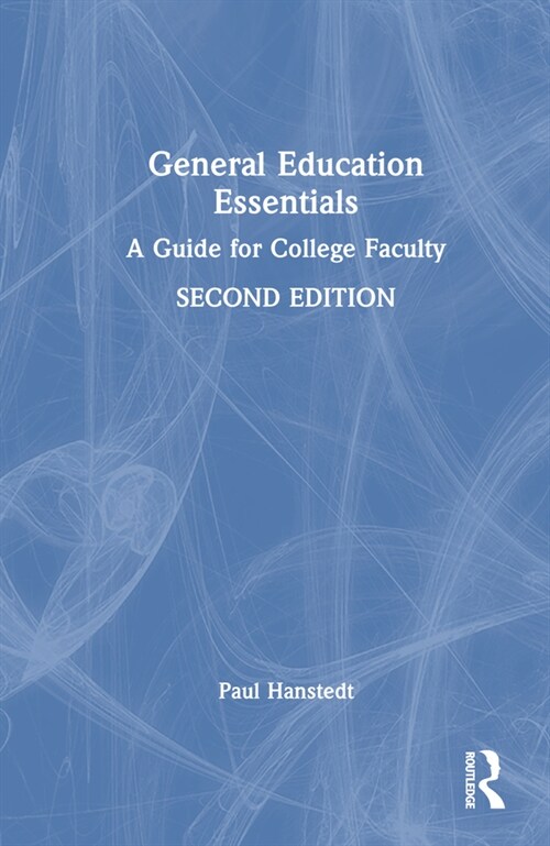 General Education Essentials: A Guide for College Faculty (Hardcover, 2)