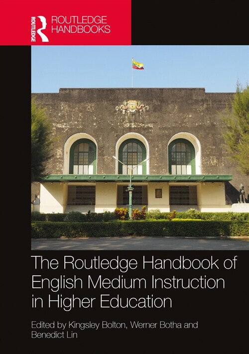 The Routledge Handbook of English-Medium Instruction in Higher Education (Hardcover, 1)