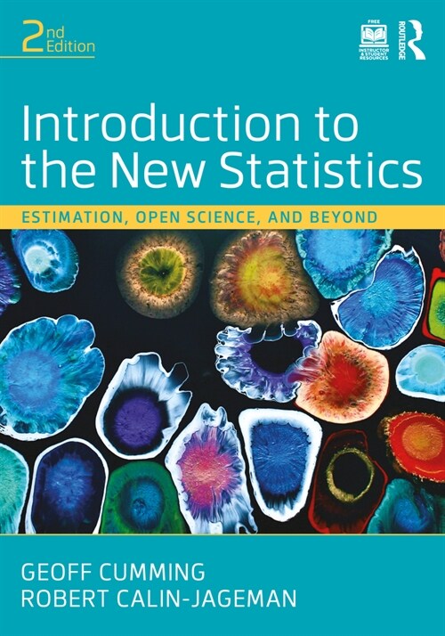 Introduction to the New Statistics : Estimation, Open Science, and Beyond (Paperback, 2 ed)