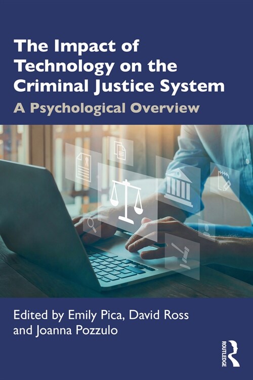 The Impact of Technology on the Criminal Justice System : A Psychological Overview (Paperback)
