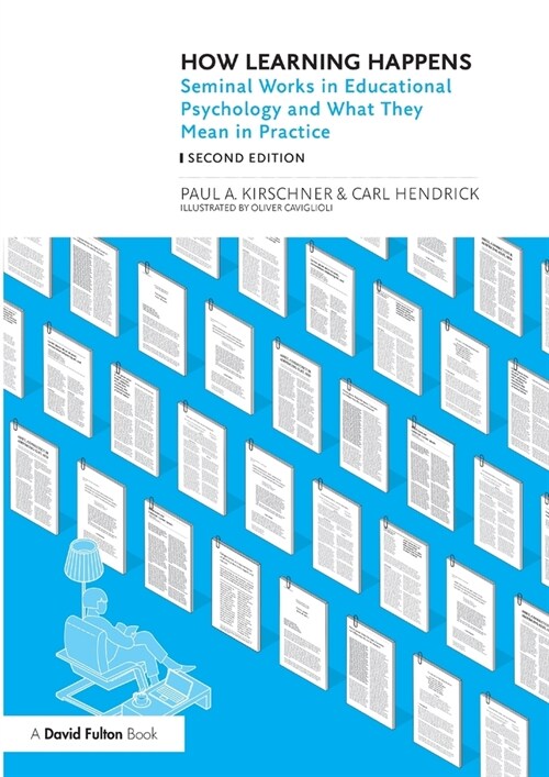 How Learning Happens : Seminal Works in Educational Psychology and What They Mean in Practice (Paperback, 2 ed)