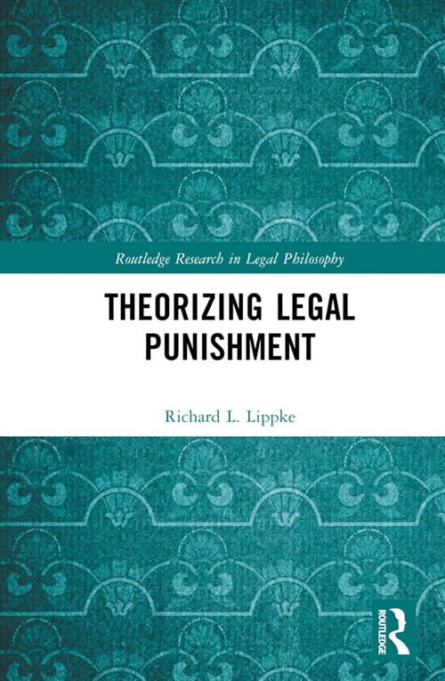 Theorizing Legal Punishment (Hardcover, 1)