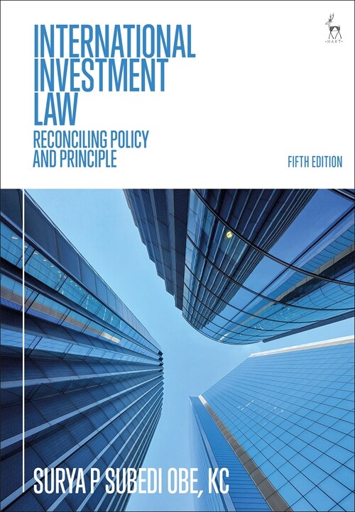 International Investment Law : Reconciling Policy and Principle (Hardcover)