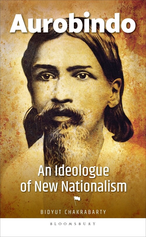 Aurobindo: An Ideologue of New Nationalism (Hardcover)