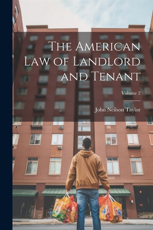 The American Law of Landlord and Tenant; Volume 2 (Paperback)