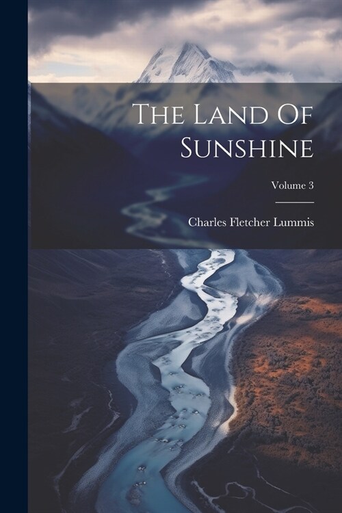 The Land Of Sunshine; Volume 3 (Paperback)