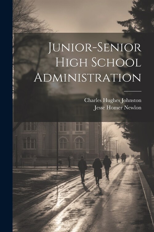 Junior-Senior High School Administration (Paperback)