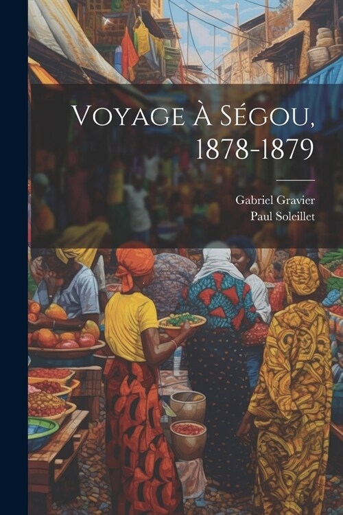 Voyage ?S?ou, 1878-1879 (Paperback)