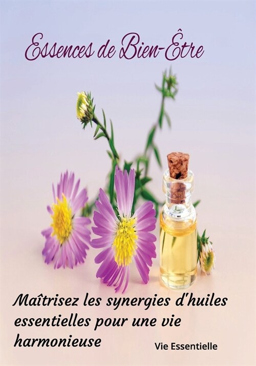 Essences de Bien-?re (Paperback)