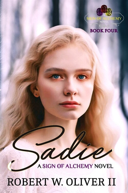 Sadie: The Sign of Alchemy Book 4 (Paperback)