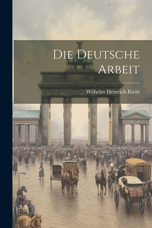 Die deutsche Arbeit (Paperback)