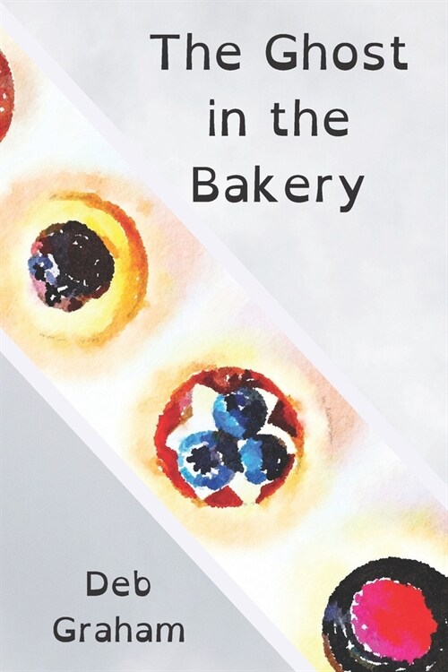 The Ghost in the Bakery (Paperback)