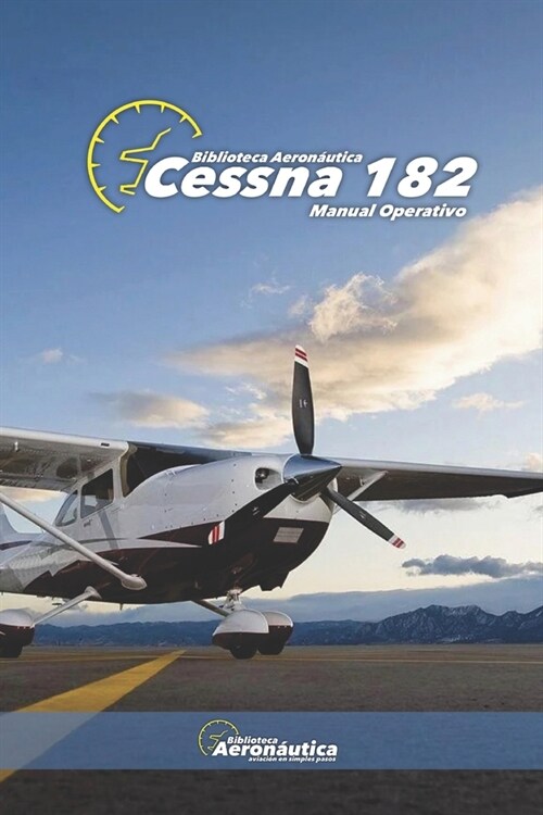 Cessna 182: Manual Operativo (Paperback)