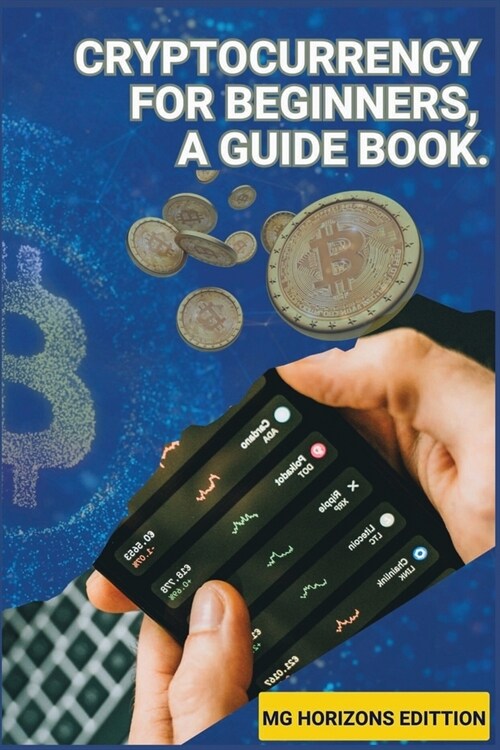 Cryptocurrency for Beginners, A Guidebook. (Paperback)
