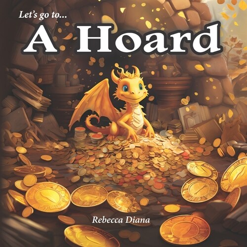 Lets go to... A Hoard: a childrens picture book about hoarding (Paperback)