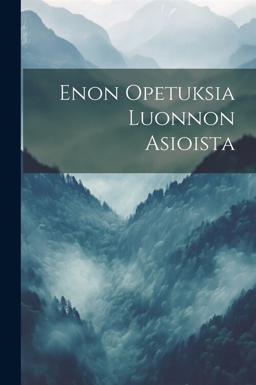 Enon Opetuksia Luonnon Asioista (Paperback)