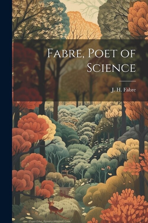 Fabre, Poet of Science (Paperback)