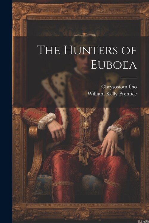 The Hunters of Euboea (Paperback)