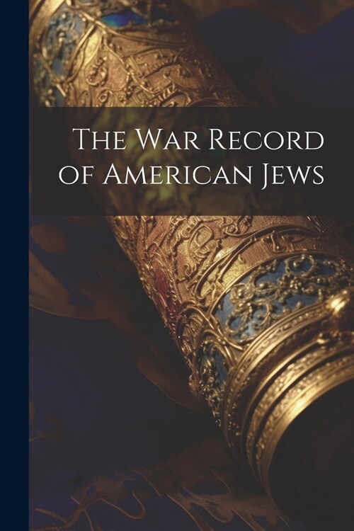The War Record of American Jews (Paperback)