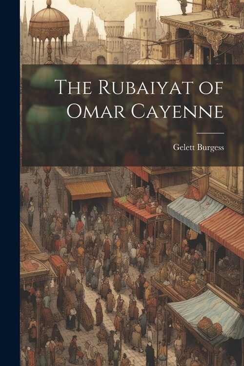 The Rubaiyat of Omar Cayenne (Paperback)