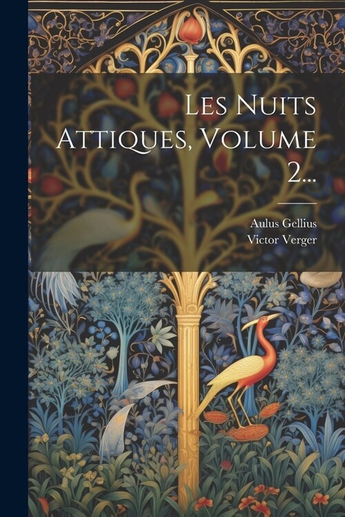 Les Nuits Attiques, Volume 2... (Paperback)