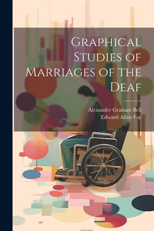 Graphical Studies of Marriages of the Deaf (Paperback)