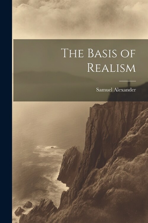 The Basis of Realism (Paperback)