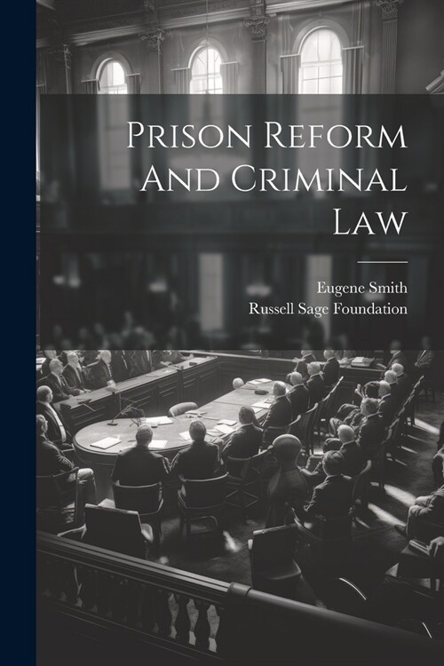 Prison Reform And Criminal Law (Paperback)