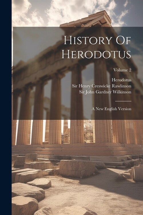 History Of Herodotus: A New English Version; Volume 2 (Paperback)