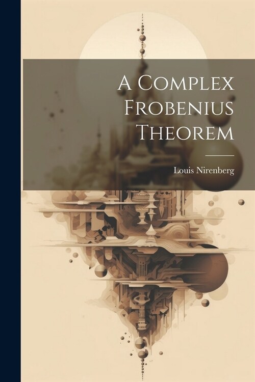 A Complex Frobenius Theorem (Paperback)