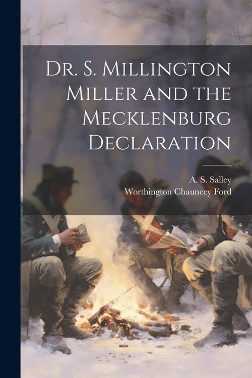 Dr. S. Millington Miller and the Mecklenburg Declaration (Paperback)