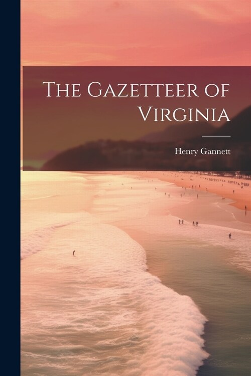 The Gazetteer of Virginia (Paperback)