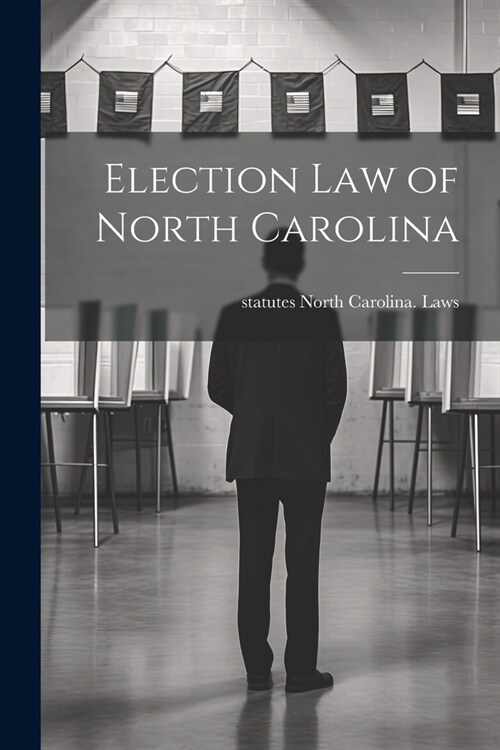 Election law of North Carolina (Paperback)