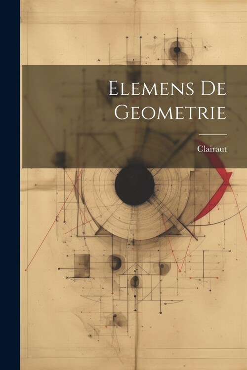 Elemens De Geometrie (Paperback)