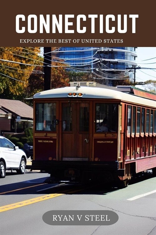 Connecticut: Explore the best of United States (Paperback)