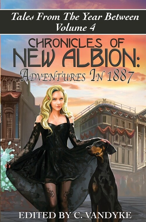 Chronicles of New Albion: Adventures in 1887 (Paperback)