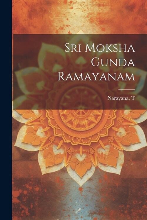 Sri Moksha Gunda Ramayanam (Paperback)