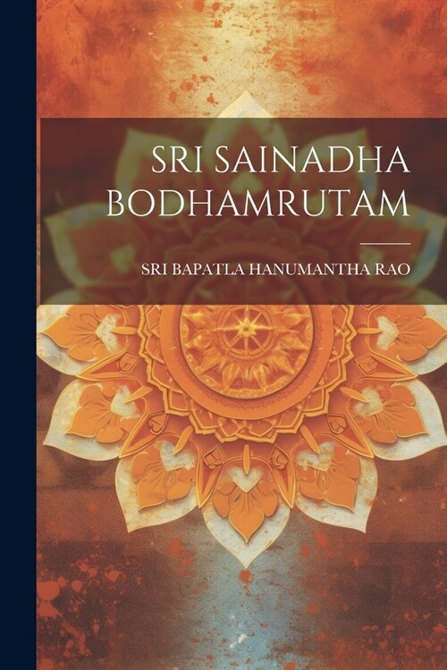 Sri Sainadha Bodhamrutam (Paperback)