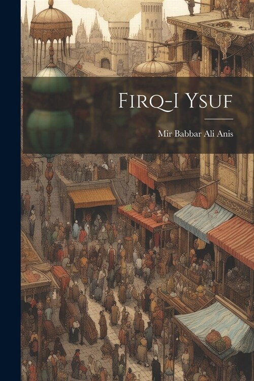 Firq-i Ysuf (Paperback)