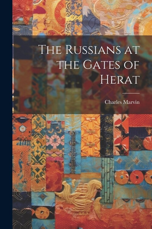 The Russians at the Gates of Herat (Paperback)