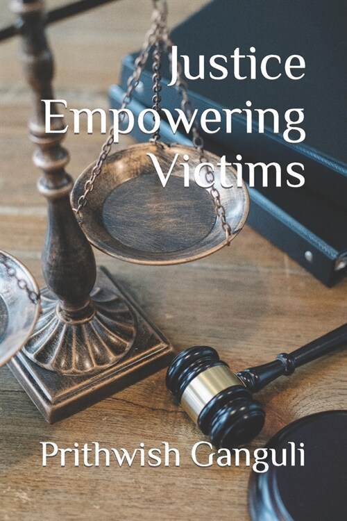 Justice Empowering Victims (Paperback)