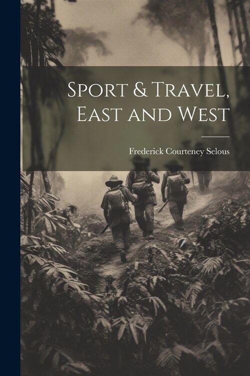 Sport & Travel, East and West (Paperback)