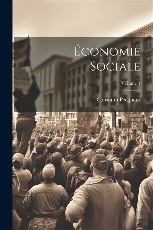 ?onomie Sociale; Volume 1 (Paperback)