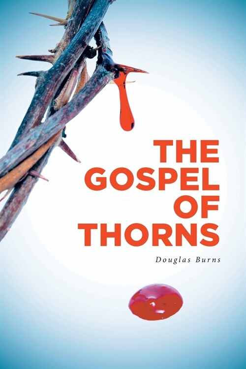 The Gospel of Thorns (Paperback)