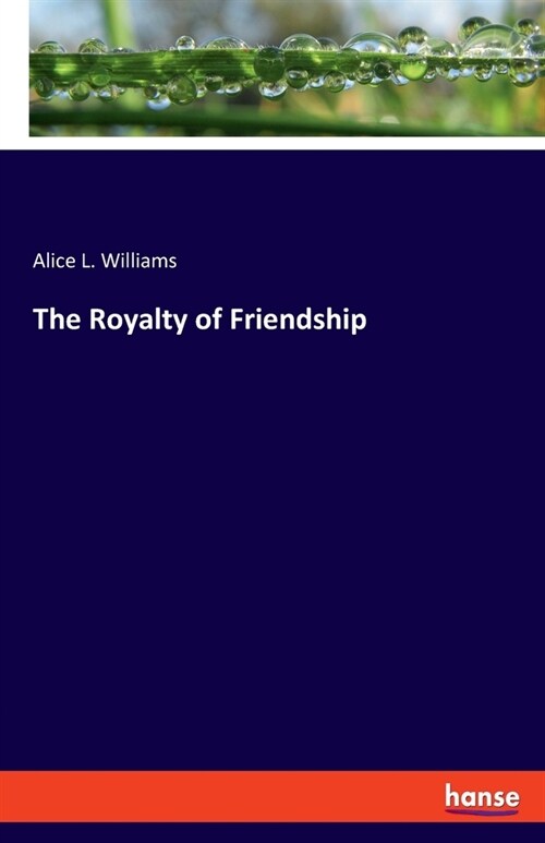 The Royalty of Friendship (Paperback)