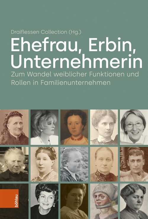 Ehefrau, Erbin, Unternehmerin: Zum Wandel Weiblicher Funktionen Und Rollen in Familienunternehmen (Hardcover)