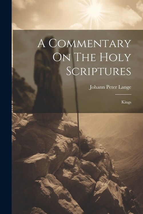 A Commentary On The Holy Scriptures: Kings (Paperback)