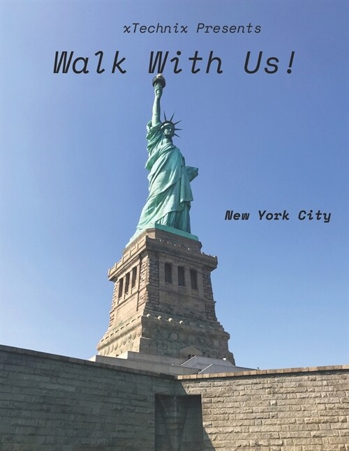 Walk With Us: New York City: Let us Walk through the History! (Paperback)